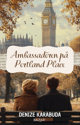 Ambassadören på Portland Place (e-bok) av Deniz