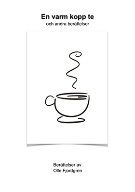 En varm kopp te (e-bok) av Olle Fjordgren