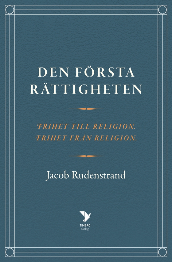 Den första rättigheten: Frihet till religion, frihet från religion