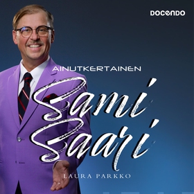 Ainutkertainen Sami Saari (ljudbok) av Laura Pa
