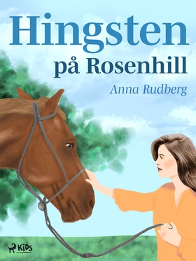 Hingsten på Rosenhill (e-bok) av Anna Rudberg