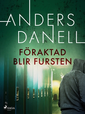 Föraktad blir fursten (e-bok) av Anders Danell