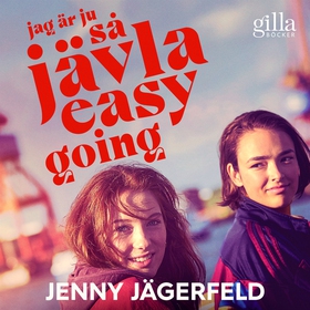 Jag är ju så jävla easy going (ljudbok) av Jenn