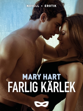 Farlig kärlek (e-bok) av Mary Hart