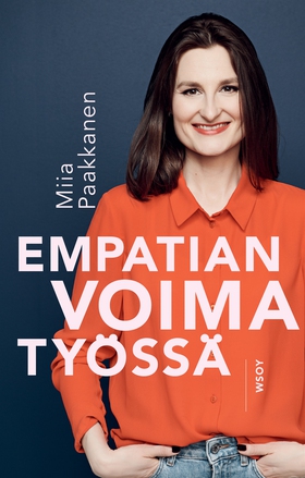 Empatian voima työssä (e-bok) av Miia Paakkanen