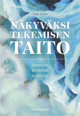 Näkyväksi tekemisen taito (e-bok) av Katja Sute