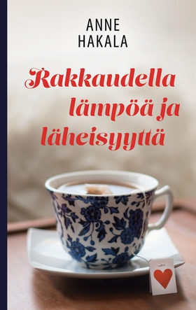 Rakkaudella lämpöä ja läheisyyttä (e-bok) av An