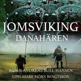 Jomsviking. Danahären (ljudbok) av Bjørn Andrea