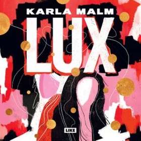 Lux (ljudbok) av Karla Malm