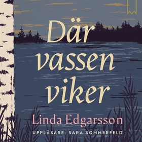 Där vassen viker (ljudbok) av Linda Edgarsson