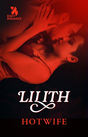 Hotwife (e-bok) av Lilith