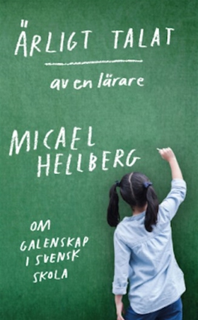 Ärligt talat av en lärare (e-bok) av Micael Hel