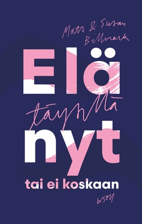 Elä täysillä - nyt tai ei koskaan (e-bok) av Su
