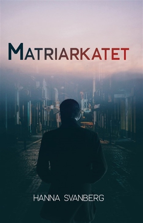 Matriarkatet (e-bok) av Hanna Svanberg