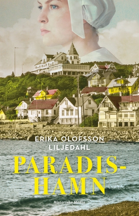 Paradishamn (e-bok) av Erika Olofsson Liljedahl