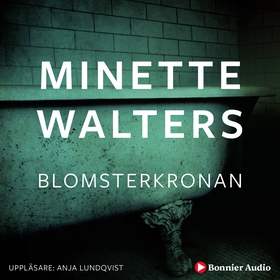 Blomsterkronan (ljudbok) av Minette Walters