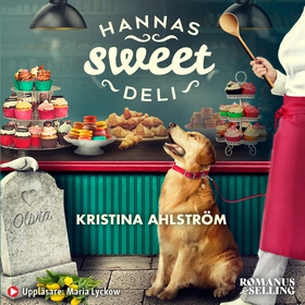 Hannas Sweet Deli (ljudbok) av Kristina Ahlströ