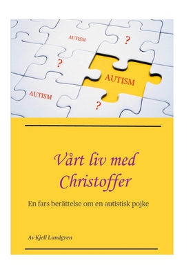 Vårt liv med Christoffer: En fars berättelse om