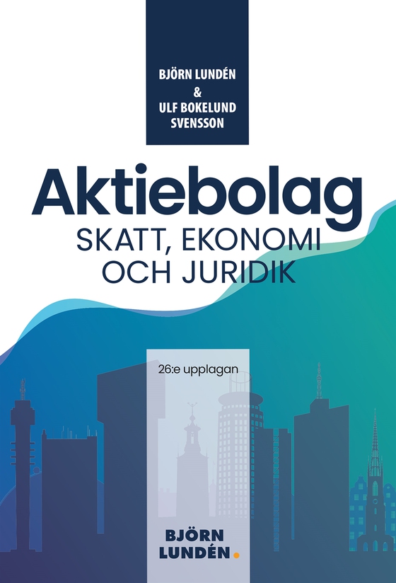 Aktiebolag : Skatt, ekonomi och juridik
