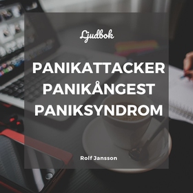 Panikattacker. Panikångest. Paniksyndrom. (ljud