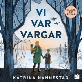 Vi var vargar (ljudbok) av Katrina Nannestad