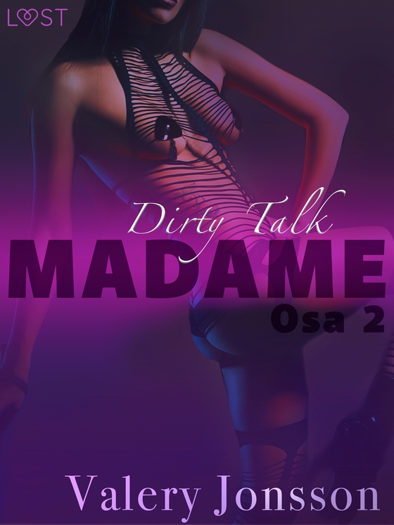 Madame 2: Dirty talk – eroottinen novelli