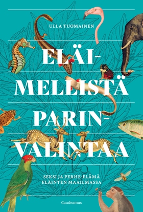 Eläimellistä parinvalintaa (e-bok) av Ulla Tuom