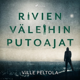 Rivien väleihin putoajat (ljudbok) av Ville Pel