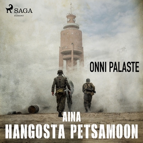 Aina Hangosta Petsamoon (ljudbok) av Onni Palas
