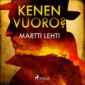 Kenen vuoro? (ljudbok) av Martti Lehti