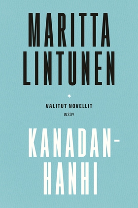 Kanadanhanhi. Valitut novellit (e-bok) av Marit