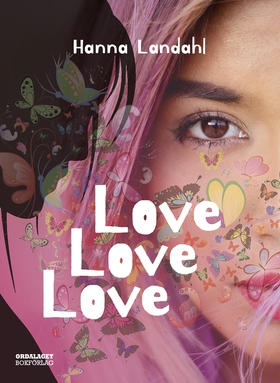 Love, Love, Love (e-bok) av Hanna Landahl