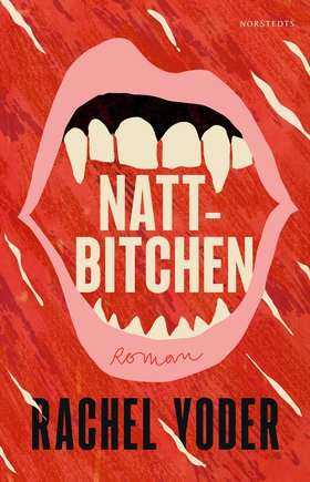 Nattbitchen (e-bok) av Rachel Yoder