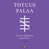 Totuus palaa - Jouni Mömmön maailma