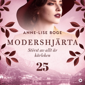 Störst av allt är kärleken (ljudbok) av Anne-Li