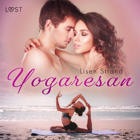 Yogaresan - erotisk feelgood (ljudbok) av Lisen
