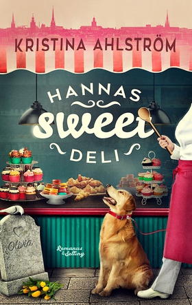 Hannas Sweet Deli (e-bok) av Kristina Ahlström
