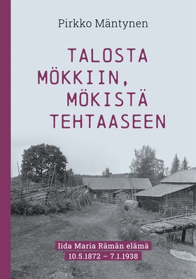 Talosta mökkiin, mökistä tehtaaseen: Iida Maria