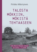 Talosta mökkiin, mökistä tehtaaseen: Iida Maria Rämän elämä 10.5.1872 – 7.1.1938