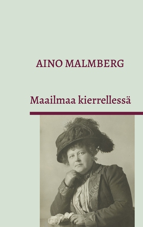 Maailmaa kierrellessä (e-bok) av Aino Malmberg