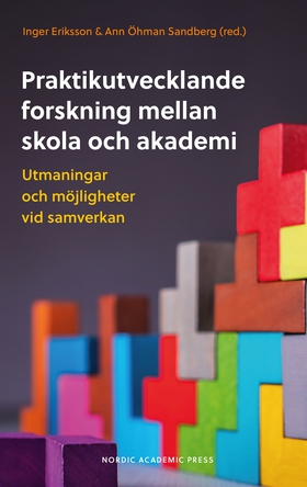 Praktikutvecklande forskning mellan skola och a