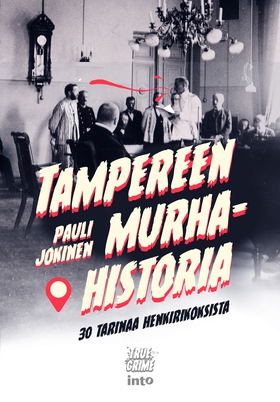 Tampereen murhahistoria (e-bok) av Pauli Jokine