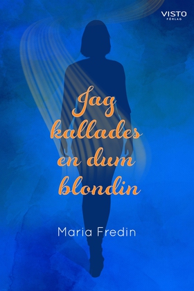 Jag kallades en dum blondin (e-bok) av Maria Fr