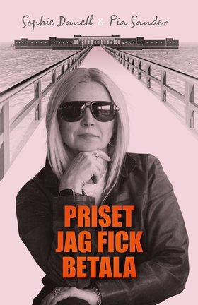 Priset jag fick betala (e-bok) av Pia Sander, S