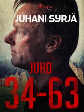 Juho 34-63 (e-bok) av Juhani Syrjä