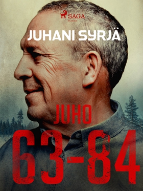 Juho 63-84 (e-bok) av Juhani Syrjä