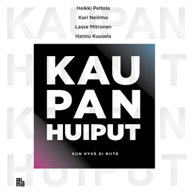 Kaupan huiput (ljudbok) av Lasse Mitronen, Heik