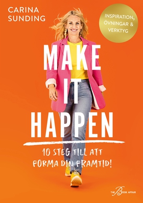 Make It Happen – 10 steg till att forma din fra