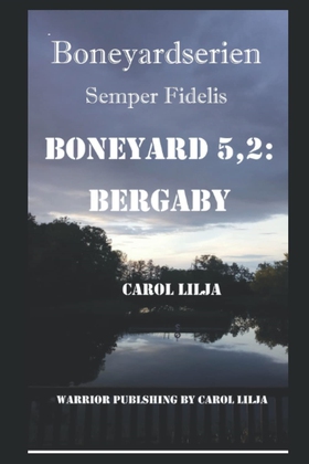 Boneyard 5,2: Bergaby (e-bok) av Carol Lilja
