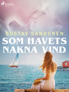 Som havets nakna vind (e-bok) av Gustav Sandgre
